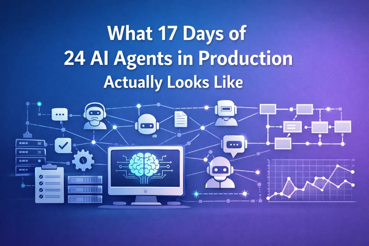 What 17 Days of 24 AI Agents in Production Actually Looks Like